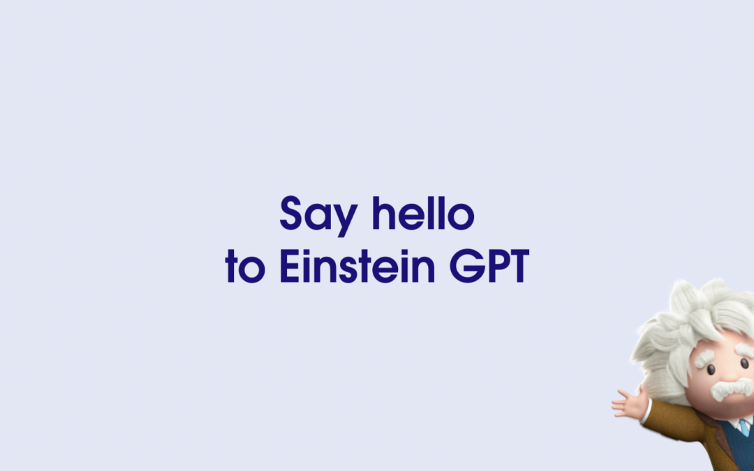 EINSTEIN GPT, LA PREMIÈRE IA GÉNÉRATIVE POUR LE CRM